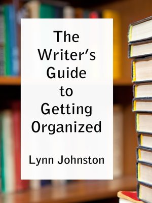 cover image of The Writer's Guide to Getting Organized